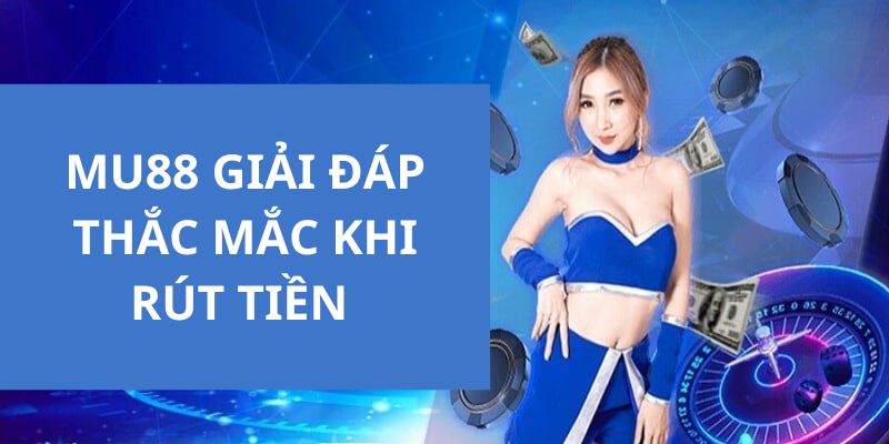 Nhà cái trả lời thắc mắc của hội viên về việc rút về tài khoản 