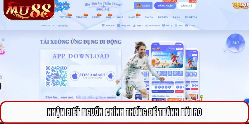 Nhận biết nguồn chính thống để tránh rủi ro